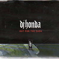 DJ Honda - Out For The Cash (Single)