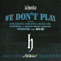DJ Honda - We Don't Play, Get On Your Job, Foundation (Single)