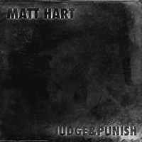 Matt Hart - Judge & Punish