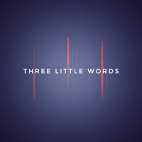 LorD And Master - Three Little Words