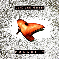 LorD And Master - Polarity