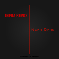 Infra Revox - Near Dark