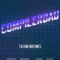 Compilerbau - Talking Machines