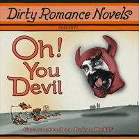 Dirty Romance Novels - Oh! You Devil