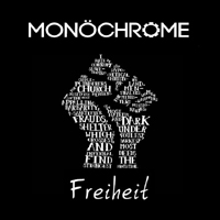 MonoChrome - Freiheit