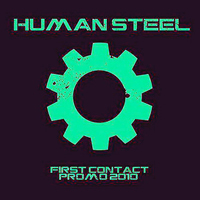 Human Steel - First Contact
