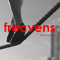 Frecvens - This Is My End