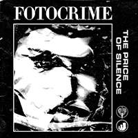 Fotocrime - The Price of Silence