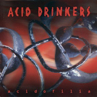 Acid Drinkers - Acidofilia