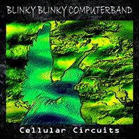 Blinky Blinky Computerband - Cellular Circuits (Single)