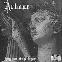 Arbour (NOR) - Kingdom Of The Ghost