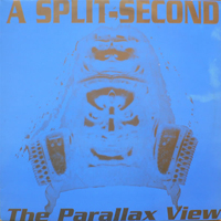 A Split-Second - The Parallax View
