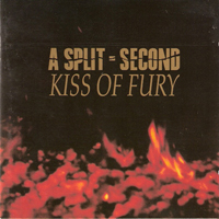 A Split-Second - Kiss Of Fury