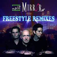 Split Mirrors - Freestyle Remixes (Single)