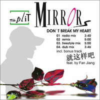 Split Mirrors - Don't Break My Heart (Single)