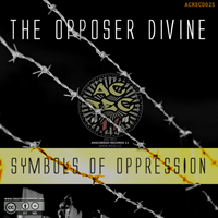 Opposer Divine - Symbols Of Oppression