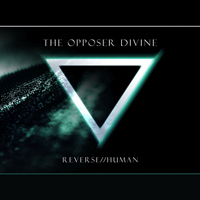 Opposer Divine - Reverse Human