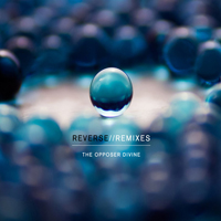 Opposer Divine - Reverse//Remixes