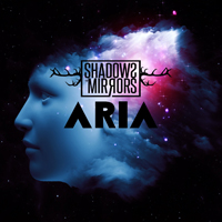 Shadows & Mirrors - Aria