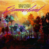Shadows & Mirrors - Summerland