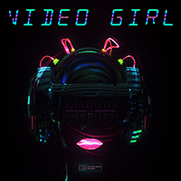 Shadows & Mirrors - Video Girl (EP)