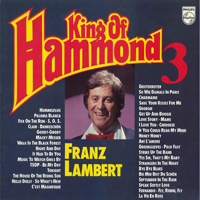 Lambert, Franz - King Of Hammond  Vol. 3