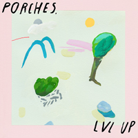 Porches - Porches / LVL UP (Split EP)