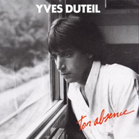Yves Duteil - Ton Absence