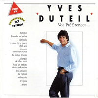 Yves Duteil - Vos Preferences...