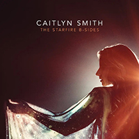 Smith, Caitlyn - The Starfire B-Side (Single)