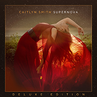 Smith, Caitlyn - Supernova (Deluxe Edition)