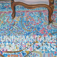 Uninhabitable Mansions - Nature Is A Taker