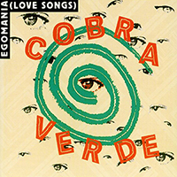 Cobra Verde - Egomania (Love Songs)