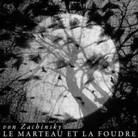 von Zachinsky - Le Marteau Et La Foudre