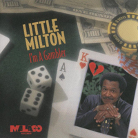Little Milton - I'm A Gambler