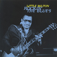Little Milton - Rock In' The Blues