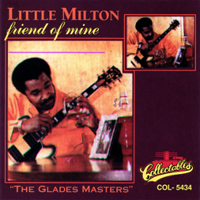 Little Milton - Friend Of Mine (The Glades Masters) (LP)