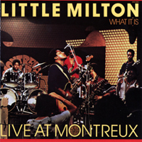 Little Milton - What It Is - Live At Montreux (LP)