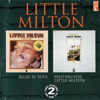 Little Milton - Waiting For Little Milton, 1973 + Blues 'N' Soul, 1974