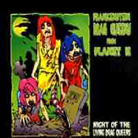 Frankenstein Drag Queens From Planet 13 - Night Of The Living Drag Queens