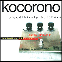 Bloodthirsty Butchers - Kocorono