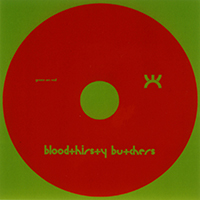 Bloodthirsty Butchers - Green On Red