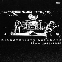 Bloodthirsty Butchers - Live 1986-1990