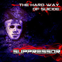 Suppressor (CHL) - The Hard Way Of Suicide (EP)