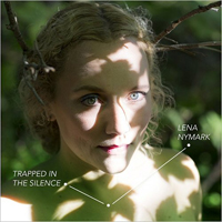 Nymark, Lena - Trapped In The Silence