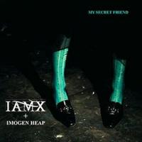IAMX - My Secret Friend (Single) (feat. Imogen Heap)