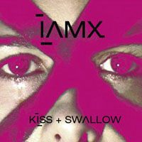 IAMX - Kiss + Swallow (Limited Edition) [EP]