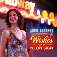 Gardner, Abbie - Wishes An A Neon Sign