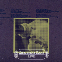 Kane, Christine - Live