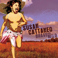 Cattaneo, Susan - Brave and Wild